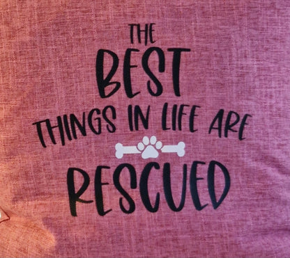 A pink cushion cover with the text 'THE BEST THINGS IN LIFE ARE RESCUED' printed on it, - dog gift, Australia by Rieko's World