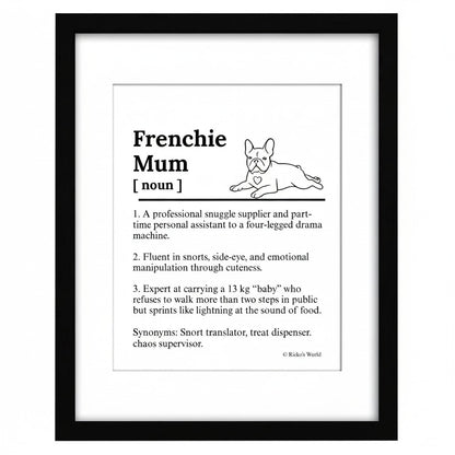 Frenchie Dog Mum Definition print, framed wall art gift for dog mums Australia | Rieko's World
