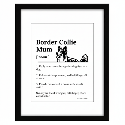 Border Collie Dog Mum Definition print, framed wall art gift for dog mums Australia | Rieko's World