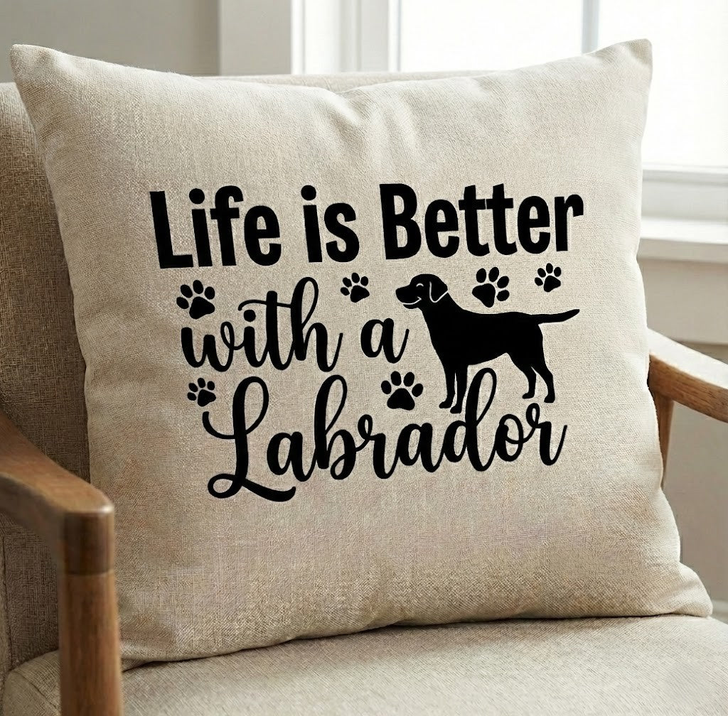 Life is Better with a Labrador