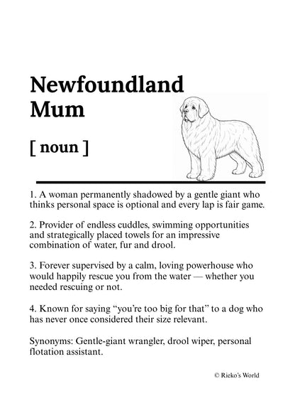 Newfoundland Body Dog Mum Definition print, digital download wall art for dog mums Australia | Rieko's World