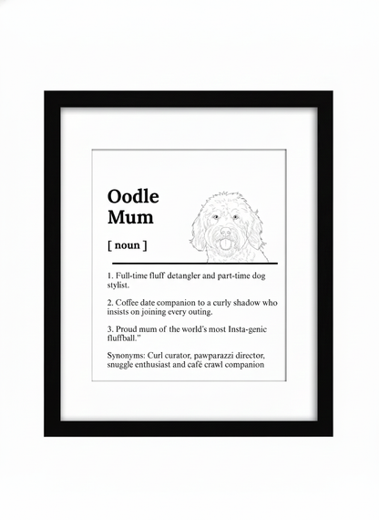 Oodle Dog Mum Definition print, framed wall art gift for dog mums Australia | Rieko's World