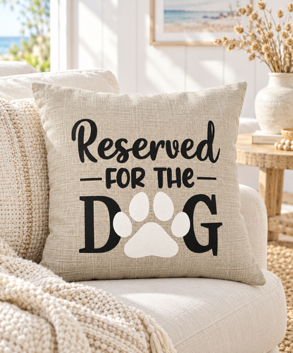 Reserved For The Dog Cushion | Dog Mum Décor