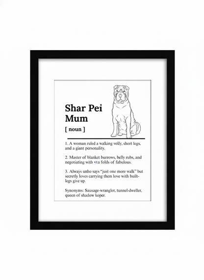 Shar Pei Dog Mum Definition print, framed wall art gift for dog mums Australia | Rieko's World