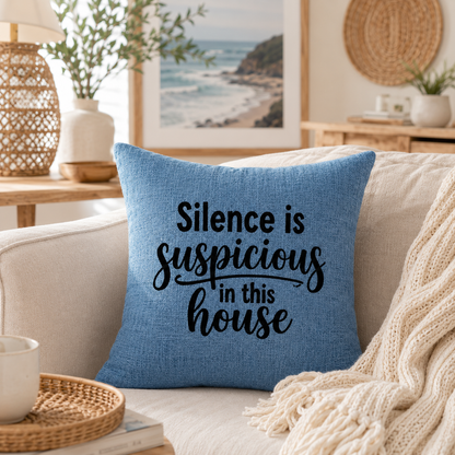Silence is Suspicious in This House denim blue dog mum quote cushion on neutral cream sofa — Rieko's World Australia