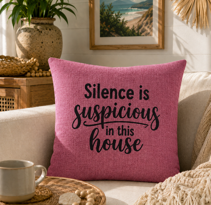 Silence is Suspicious in This House dusty rose dog mum quote cushion on cream couch — funny dog mum gift by Rieko's World