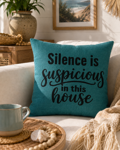 Silence is Suspicious in This House teal dog mum cushion cover styled on white sofa — Rieko's World Australia