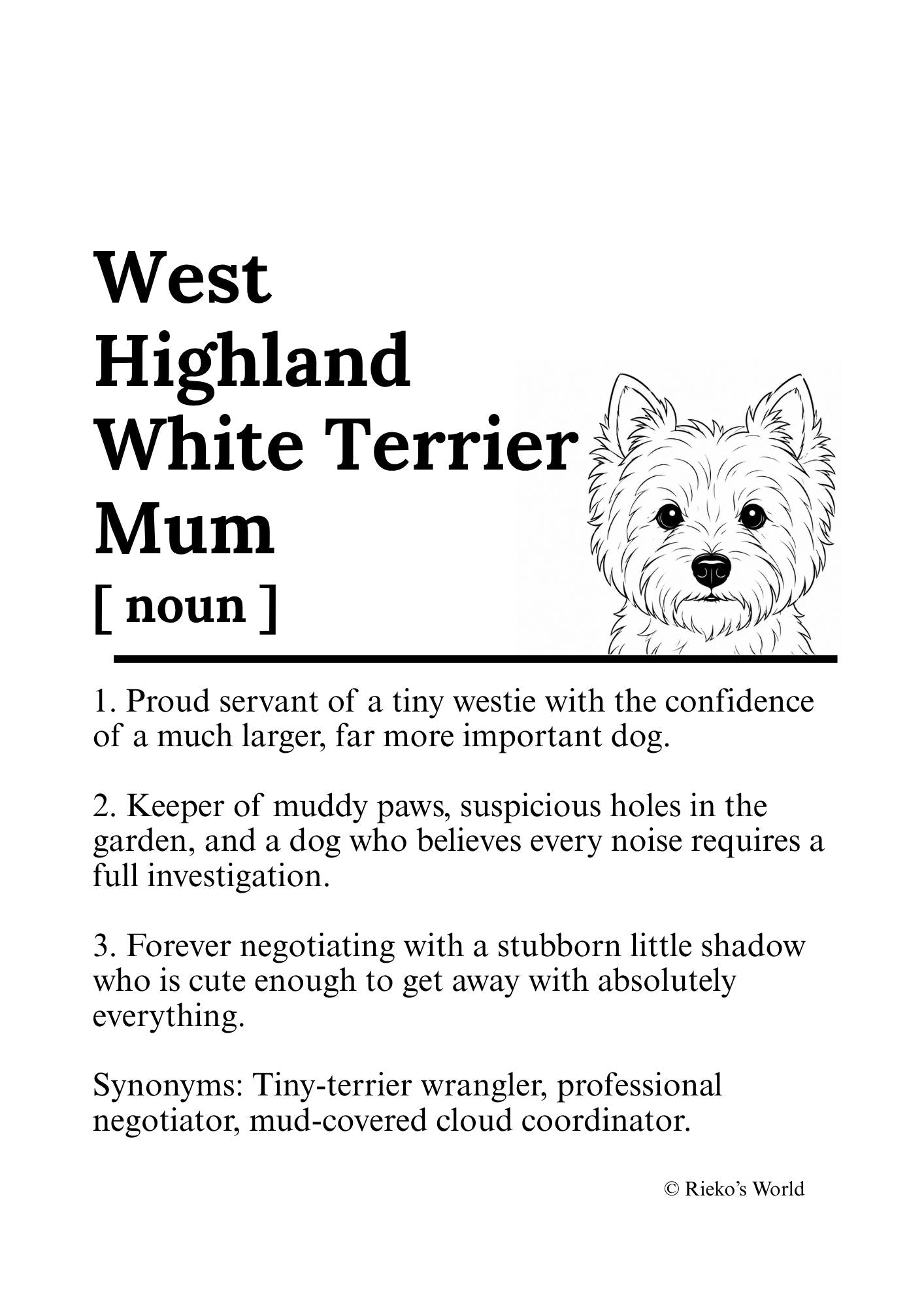 Westie West highland White Terrier Dog Mum Definition print, digital download wall art for dog mums Australia | Rieko's World