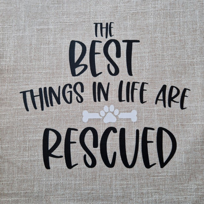A beigen cushion cover with the text 'THE BEST THINGS IN LIFE ARE RESCUED' printed on it, - dog gift, Australia by Rieko's World