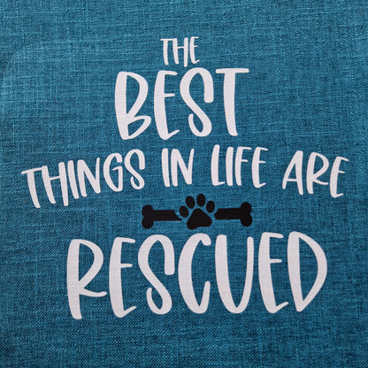A teal cushion cover with the text 'THE BEST THINGS IN LIFE ARE RESCUED' printed on it, - dog gift, Australia by Rieko's World