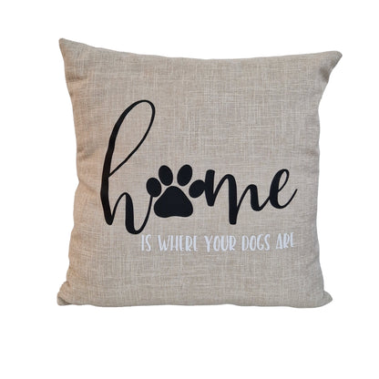 Home Is Where Your Dogs Are linen look cushion cover  — dog mum home decor gift Australia by Rieko's World