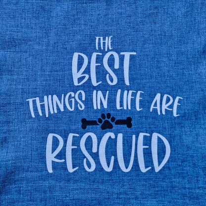 A blue cushion cover with the text 'THE BEST THINGS IN LIFE ARE RESCUED' printed on it, - dog gift, Australia by Rieko's World