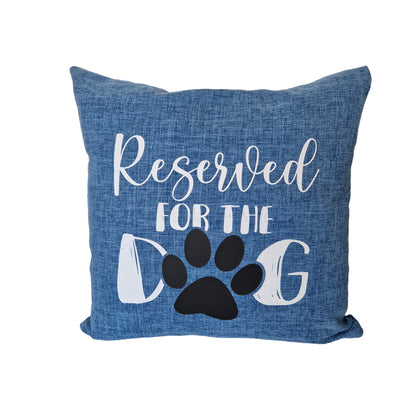 Close up of blue cushion cover product image on white background with text Reserved for the Dog printed - gift in Australia made by Rieko's World.